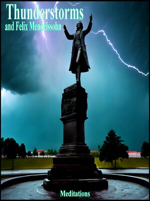 cover image of Thunderstorms and Felix Mendelssohn